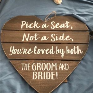 Pick a seat not a side wedding sign